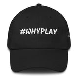 Alotofit #WHYPLAY White Cotton Dad Cap w/ side branding