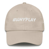 Alotofit #WHYPLAY White Cotton Dad Cap w/ side branding