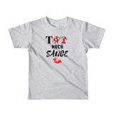 Alotofit Too Much Sauce Short sleeve kids t-shirt