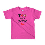Alotofit Too Much Sauce Short sleeve kids t-shirt