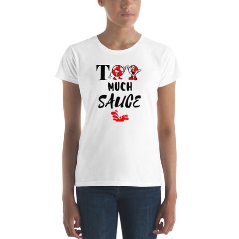 Alotofit Too Much Sauce Women's short sleeve t-shirt
